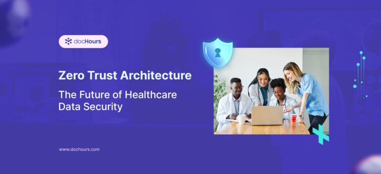 What is Zero Trust Architecture: The Future of Healthcare Security 2025