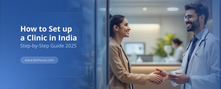 How to Set up a Clinic in India: Step-by-Step Guide 2026